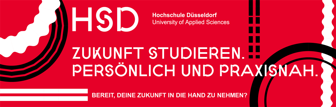 Hochschule Düsseldorf: Zukunft studieren.
Persönlich und Praxisnah.
Bereit, deine Zukunft in die Hand zu nehmen?
